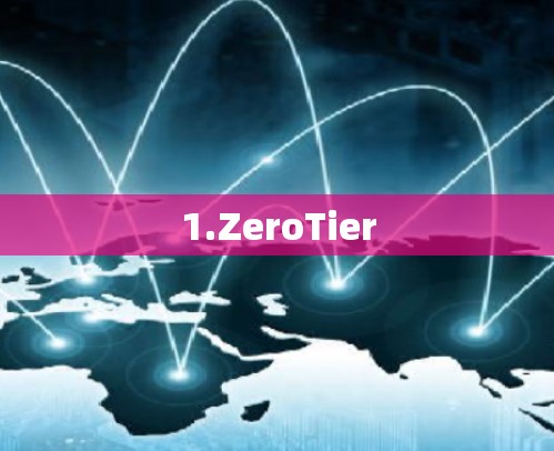1.ZeroTier