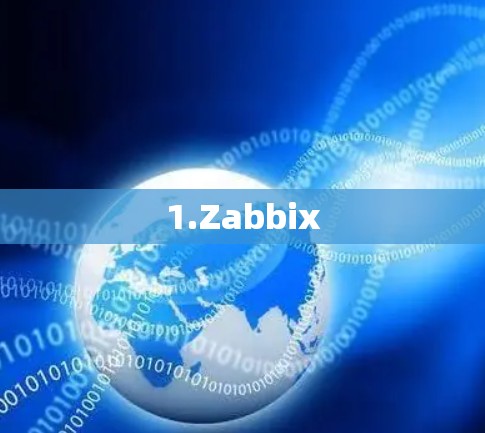 1.Zabbix 1.Zabbix