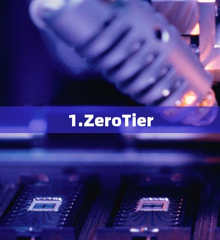 1.ZeroTier